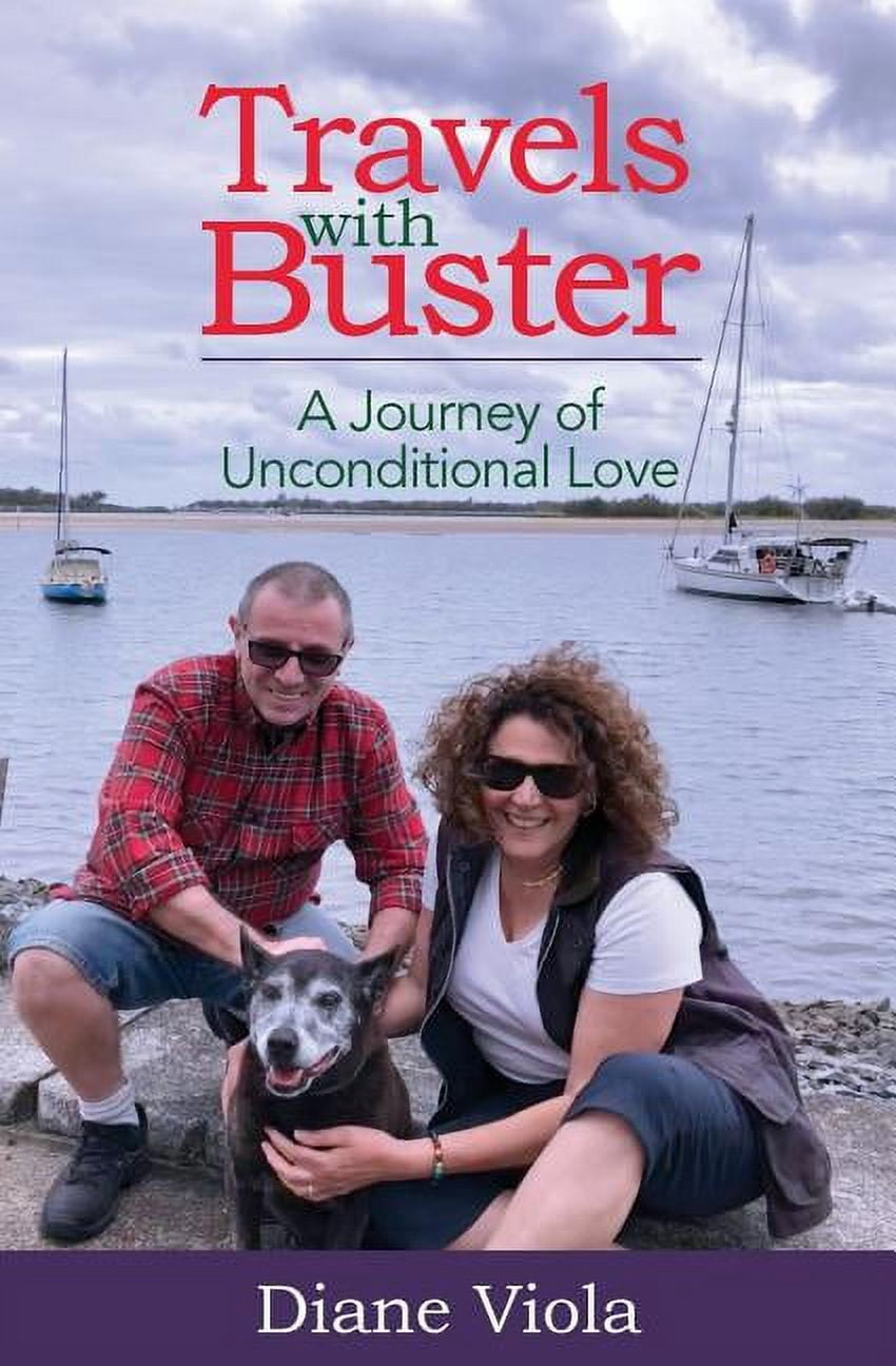 Travels with Buster: A Journey of Unconditional Love, (Paperback)