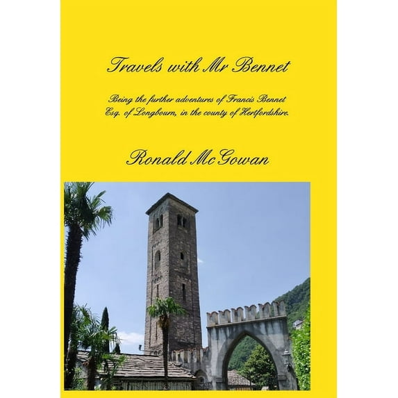 Travels with Mr Bennet: Further Adventures of Francis Bennet Esq. (Hardcover)