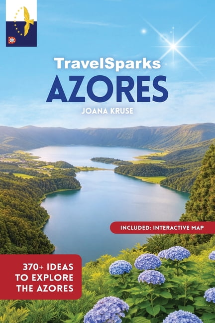 Travelsparks TravelSparks Azores: 370+ Ideas To Explore The Azores, Book 5, (Paperback)