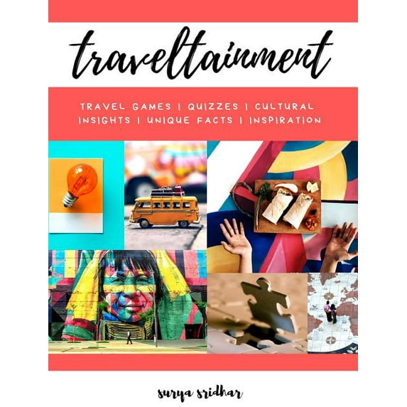 Traveltainment: Travel Games, Quizzes, Cultural Insights, Unique Facts and Inspiration (Hardcover)