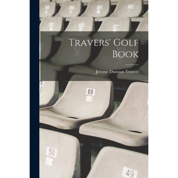 Travers' Golf Book, (Paperback)