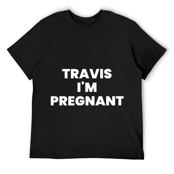 Travis I'm Pregnant Kourtney K Baby Pregnancy Announcement T-Shirt Black L