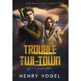 thumbnail image 1 of Travis &amp; Trouble Trouble in Twi-Town: Travis &amp; Trouble Book 1, Book 1, (Hardcover), 1 of 1
