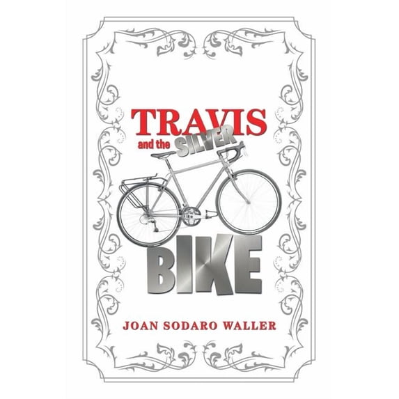 Travis and the Silver Bike, (Paperback)