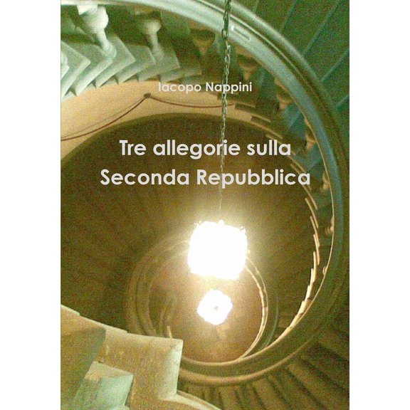 Tre allegorie sulla seconda repubblica, (Paperback)