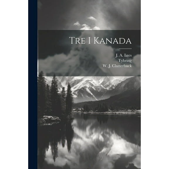 Tre i Kanada (Paperback)