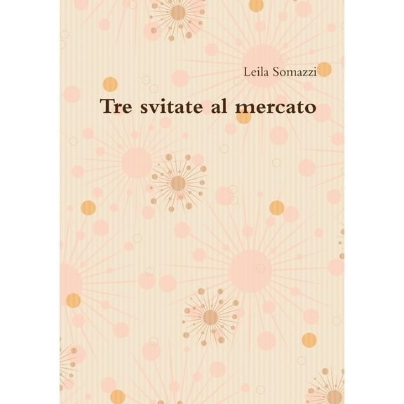 Tre svitate al mercato, (Paperback)