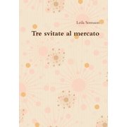 Tre svitate al mercato, Paperback