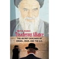 thumbnail image 1 of Pre-Owned Treacherous Alliance: The Secret Dealings of Israel, Iran, and the United States (Hardcover) 0300120575 9780300120578, 1 of 1