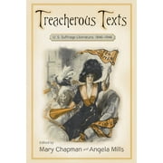 Treacherous Texts : An Anthology of U.S. Suffrage Literature, 1846-1946 (Paperback)