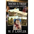 thumbnail image 1 of Pre-Owned Treachery In Torquay - A Sherlock Holmes Adventure (Paperback) by W P Lawler, 1 of 1