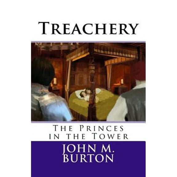 Treachery : The Princes in the Tower