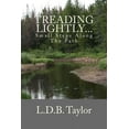 thumbnail image 1 of Treading Lightly...: Small Steps Along The Path (Paperback), 1 of 1