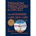 thumbnail image 1 of Treason, Treachery & Deceit: The Murderers of JFK, Mlk, & Rfk (Hardcover), 1 of 1