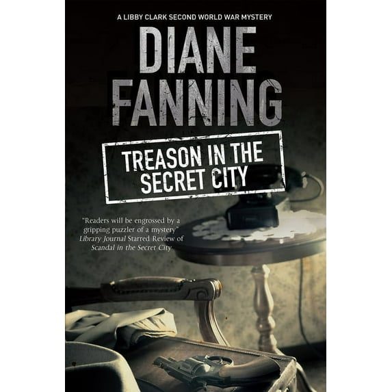 Treason in the Secret City Diane Fanning (Hardcover)