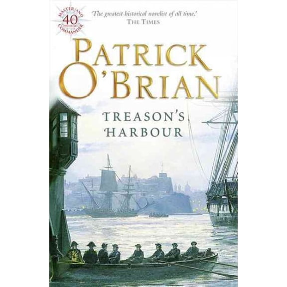 Treason's Harbour (Paperback) by Patrick O'Brian