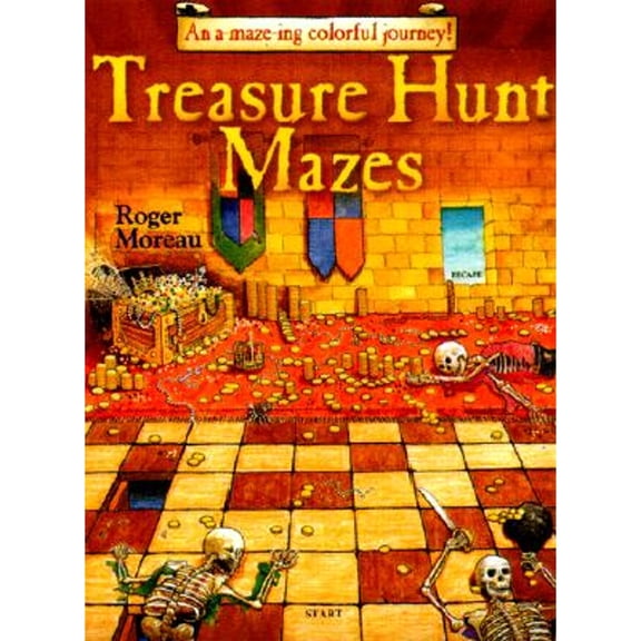 Treasure Hunt Mazes : An A-Maze-Ing Colorful Journey!