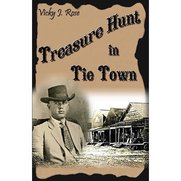 Treasure Hunt in Tie Town: Vicky J. Rose (Paperback) by Vicky J Rose