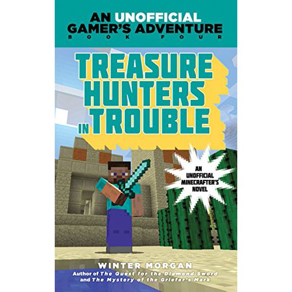 Pre-Owned Treasure Hunters in Trouble: An Unofficial Gamer's Adventure, Book Four Paperback