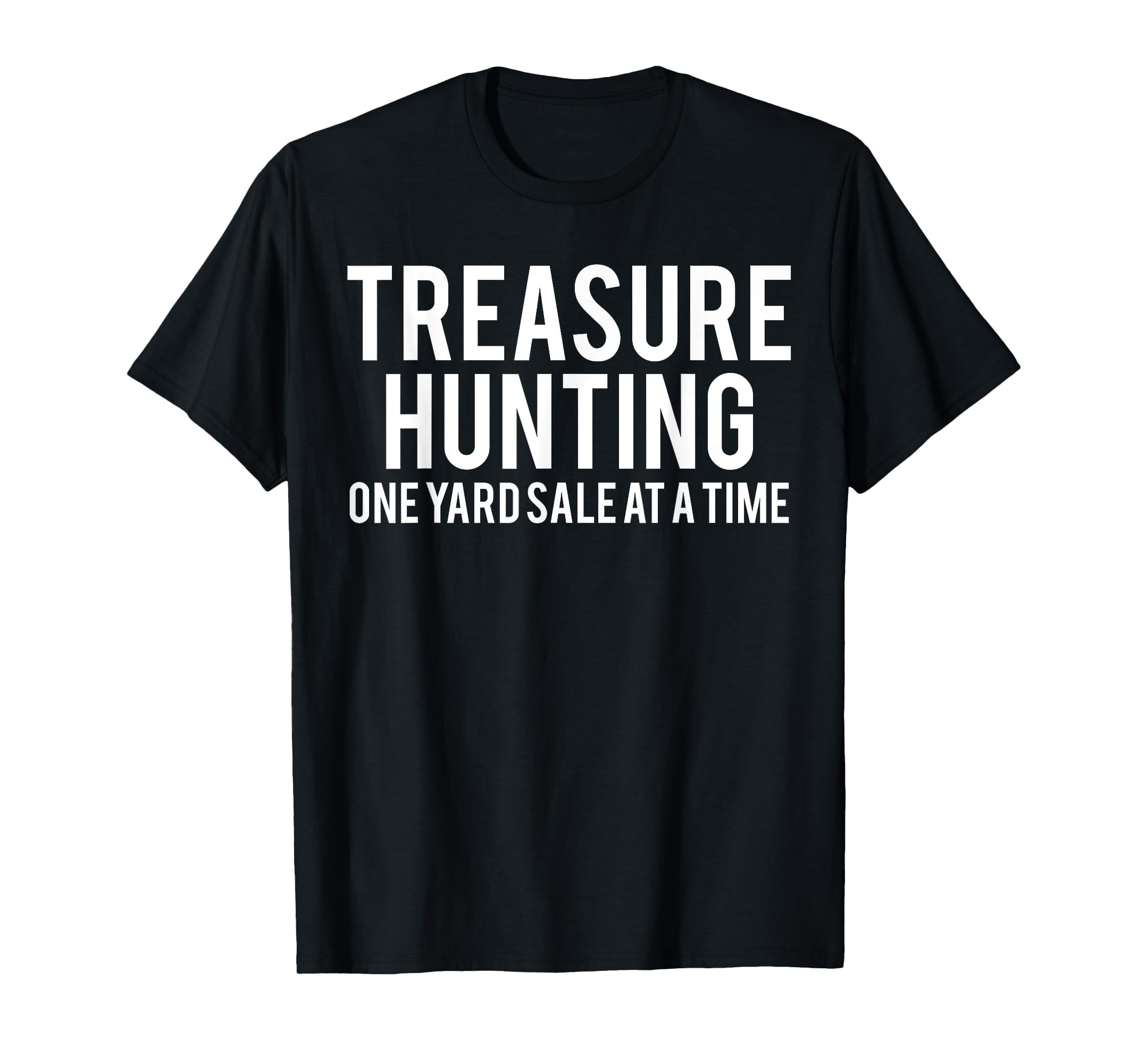 Treasure Hunting Funny Garage Sales Yard Property Thrifter T-Shirt-L