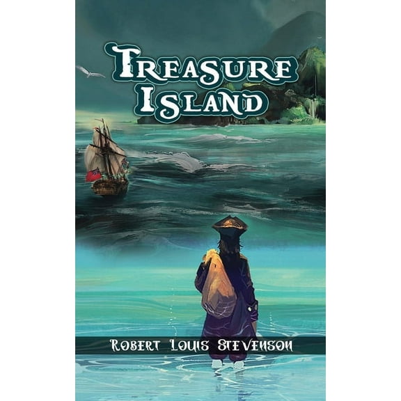 Treasure Island: The Adventure of Jim Hawkins & the Pirates by Robert Louis Stevenson., (Paperback)