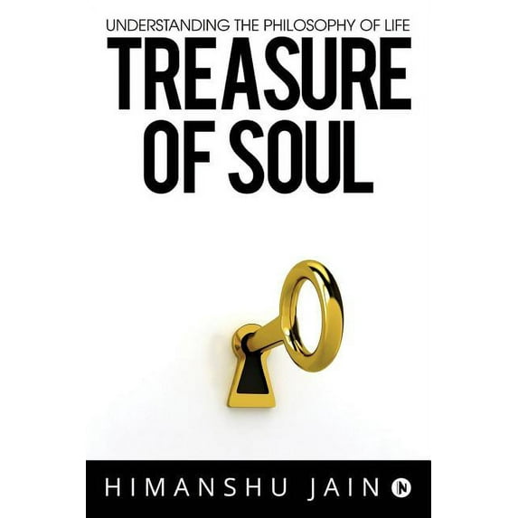 Treasure of soul: Understanding The philosophy of life (Paperback)