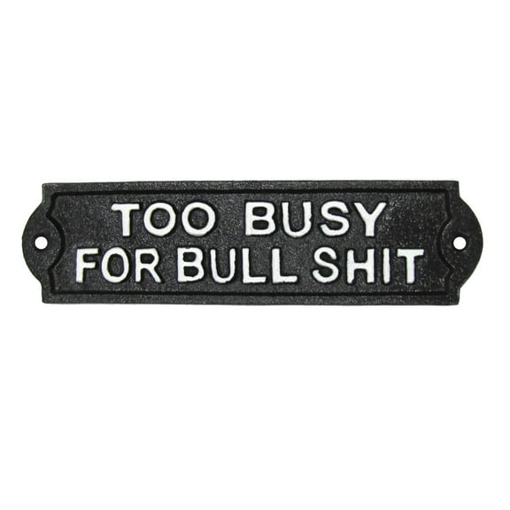 TreasureGurus No BS Too Busy Funny Cast Iron Metal Sign Man Cave Garage Bar Pub Home Office Wall Decor