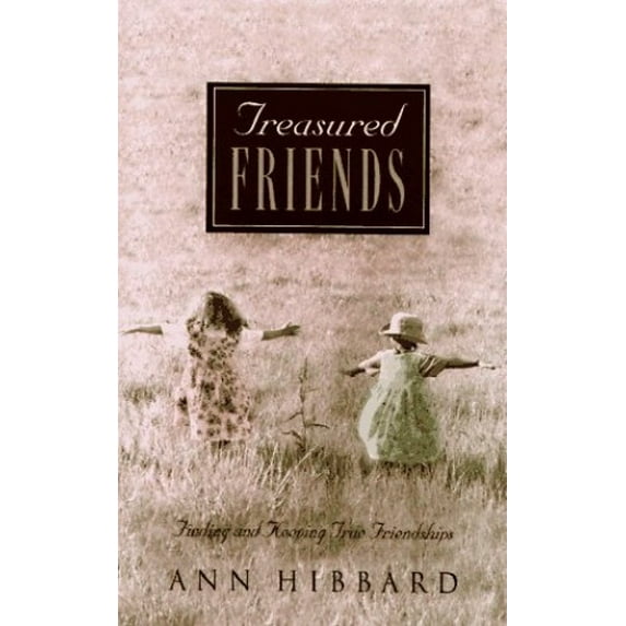 Pre-Owned Treasured Friends: Finding and Keeping True Friendships (Hardcover) 0801011507 9780801011504