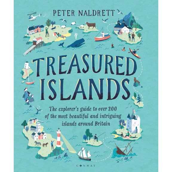 Treasured Islands : The explorers guide to over 200 of the most beautiful and intriguing islands around Britain (Paperback)