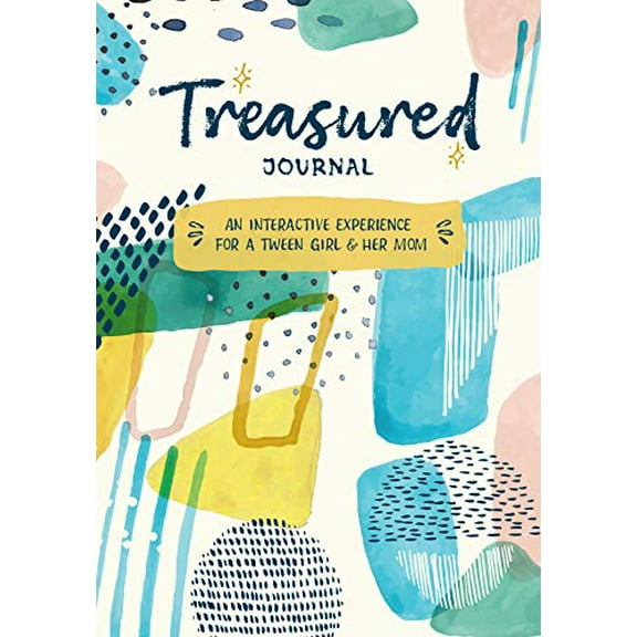 Pre-Owned Treasured Journal: An Interactive Experience For A Tween Girl and Her Mom, 9781635700916, 1635700914, Paperback,