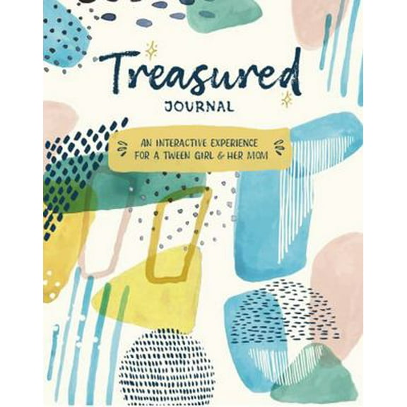 Pre-Owned Treasured Journal: An Interactive Experience For A Tween Girl and Her Mom (Paperback) 1635700914 9781635700916