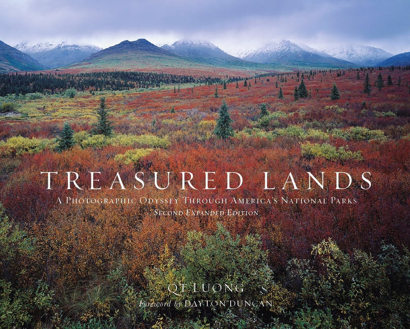 QT LUONG; DAYTON DUNCAN Treasured Lands: A Photographic Odyssey Through America's National Parks, Second Expanded Edition, (Hardcover)
