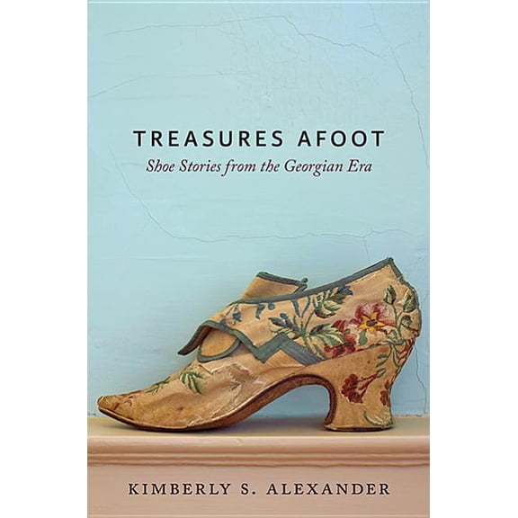 Treasures Afoot Kimberly S. Alexander (Hardcover)