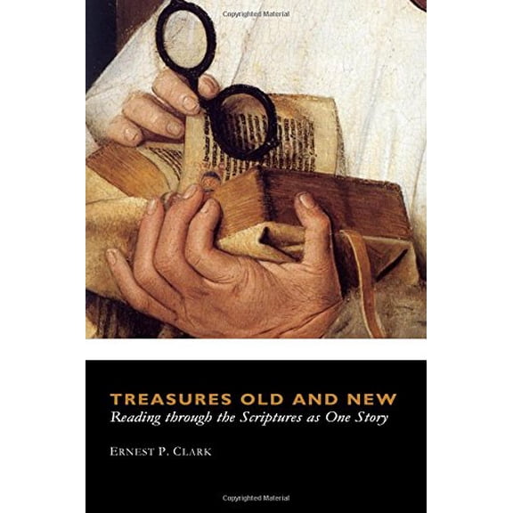 Pre-Owned Treasures Old and New: Reading through the Scriptures as One Story Paperback