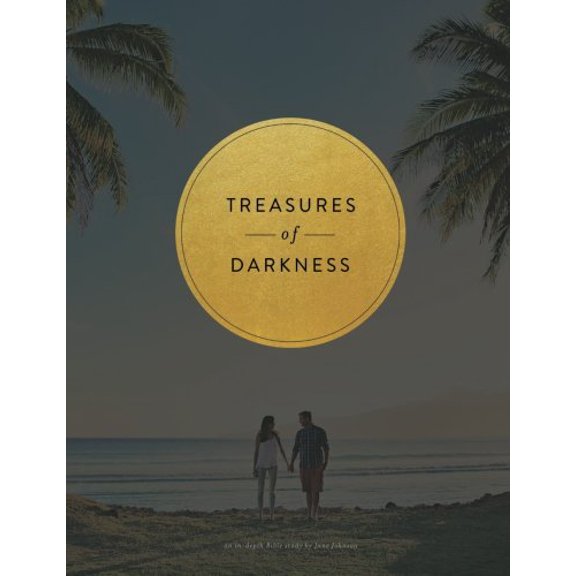 Pre-Owned Treasures of Darkness: A Nine Week Bible Study (Paperback) 0692258183 9780692258187