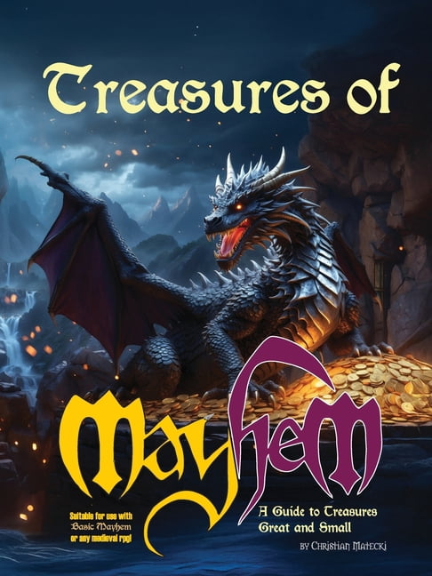Treasures of Mayhem, A Guide to Treasures Great and Small, (Paperback)