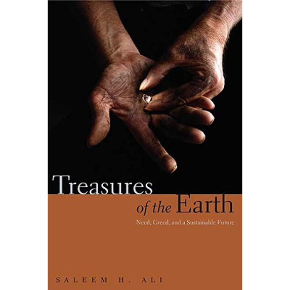 Pre-Owned Treasures of the Earth: Need, Greed, and a Sustainable Future (Hardcover) 0300141610 9780300141610
