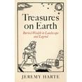 thumbnail image 1 of Treasures on Earth: Buried Wealth in Landscape and Legend, (Hardcover), 1 of 1