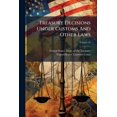thumbnail image 1 of Treasury Decisions Under Customs And Other Laws; Volume 34 (Paperback), 1 of 1