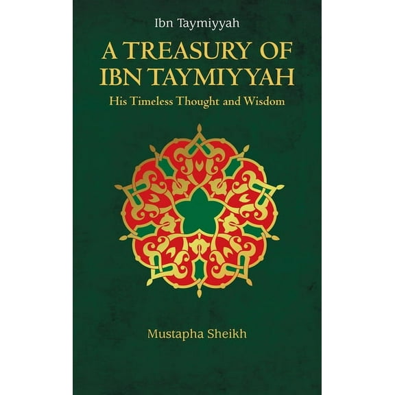 Treasury in Islamic Thought and Civiliza A Treasury of Ibn Taymiyyah, Book 4, (Hardcover)