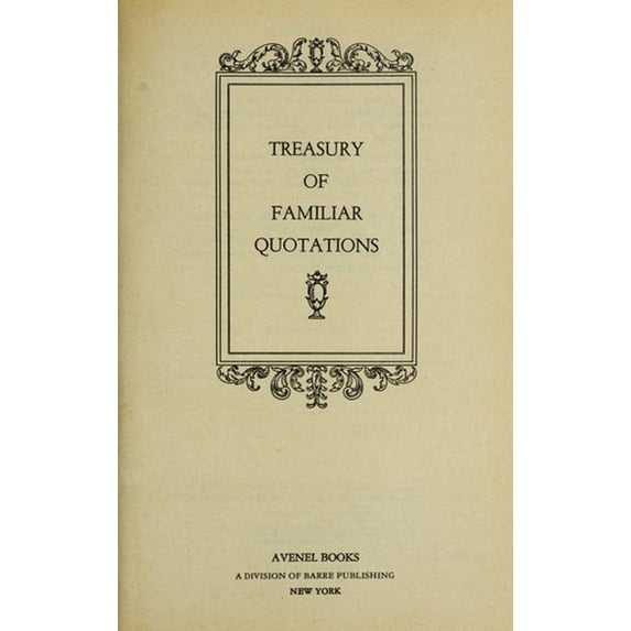 Pre-Owned Treasury of Familiar Quotations Hardcover Various