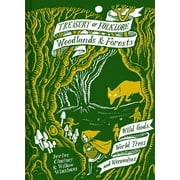 Treasury of Folklore Woodlands and Forests Wild Gods, World Trees and Werewolves, Hardcover