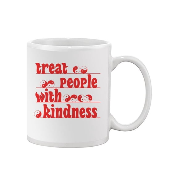 Treat People With Kindness. Mug - Image by Shutterstock,