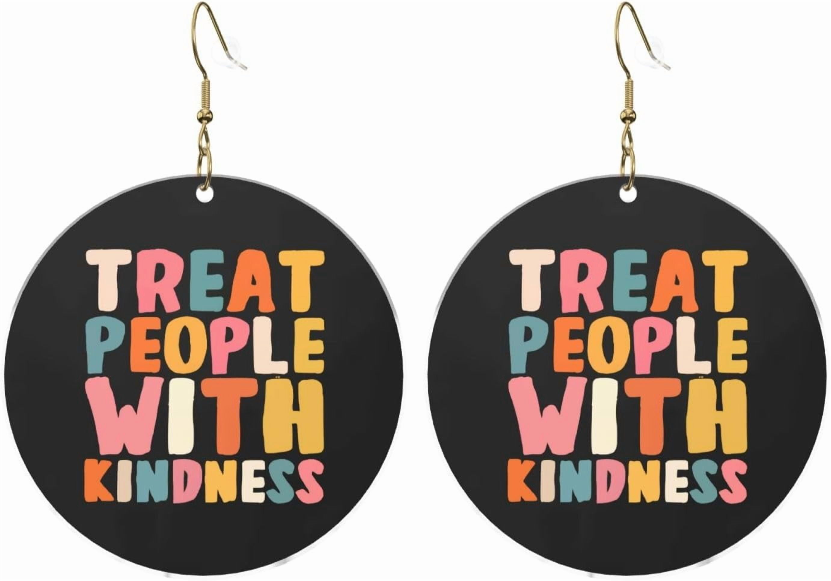 Treat People With Kindness Refined Round Acrylic Earrings Lightweight Adjustable For All Occasions[t460]