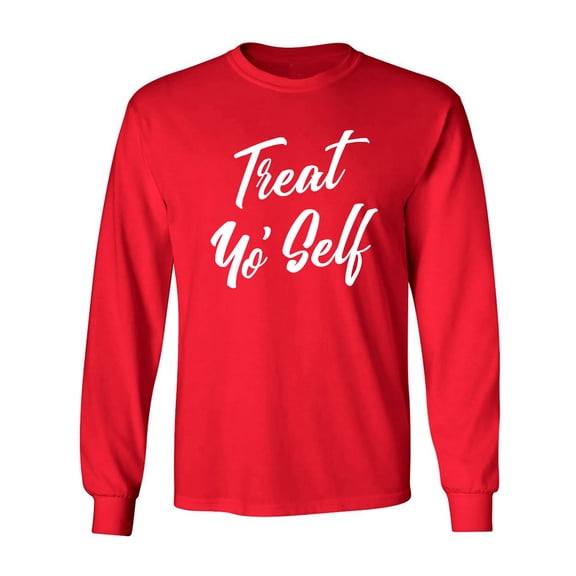 Treat Yo' Self Adult Long Sleeve T-shirt