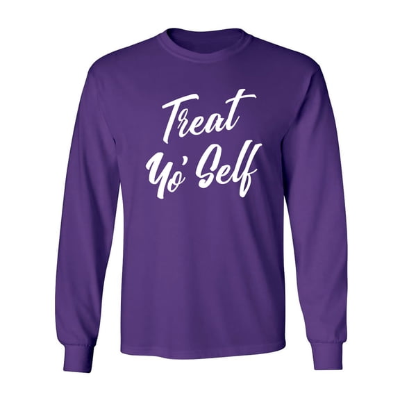 Treat Yo' Self Adult Long Sleeve T-shirt