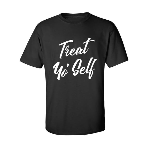 Treat Yo' Self Adult Short Sleeve T-shirt