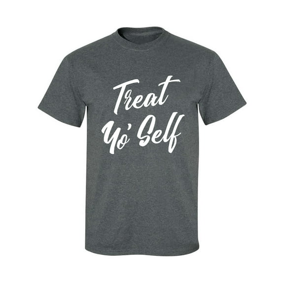 Treat Yo' Self Adult Short Sleeve T-shirt