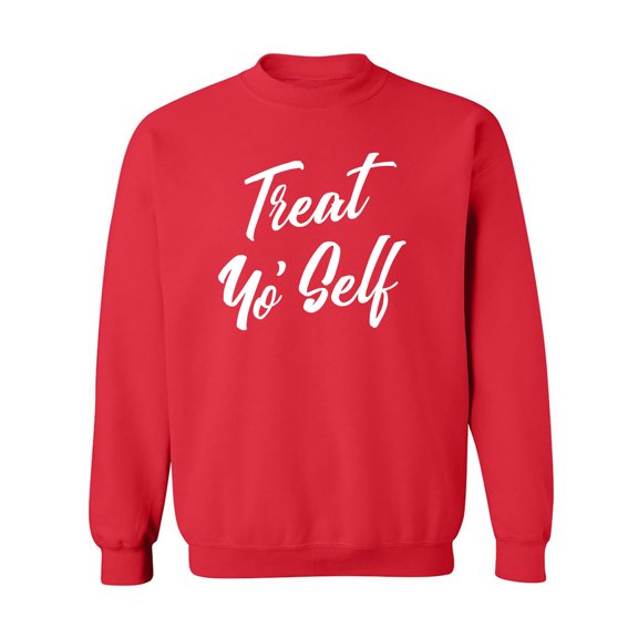 Treat Yo' Self Crewneck Sweatshirt