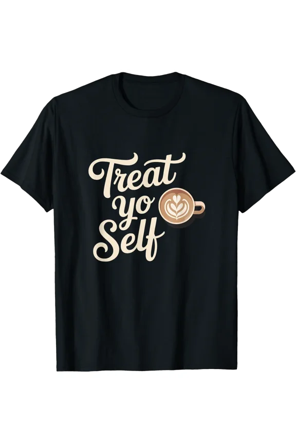 Treat Yo Self Funny Parks Rec Recreation Coffee T-Shirt, Unisex T-Shirt